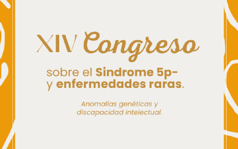 XIV Congreso sobre el Síndrome 5p- y Enfermedades Raras