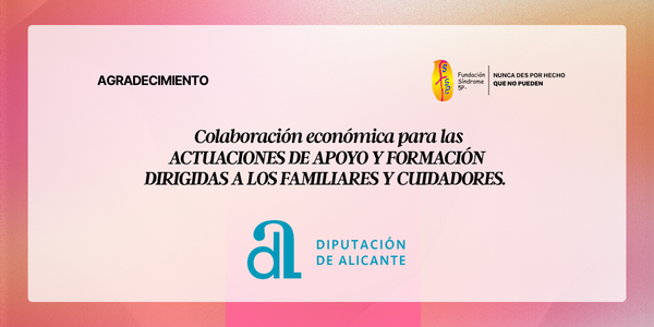 Agradecimiento Diputación de Alicante |  ACTUACIONES DE APOYO Y FORMACIÓN DIRIGIDAS A LOS FAMILIARES Y CUIDADORES.