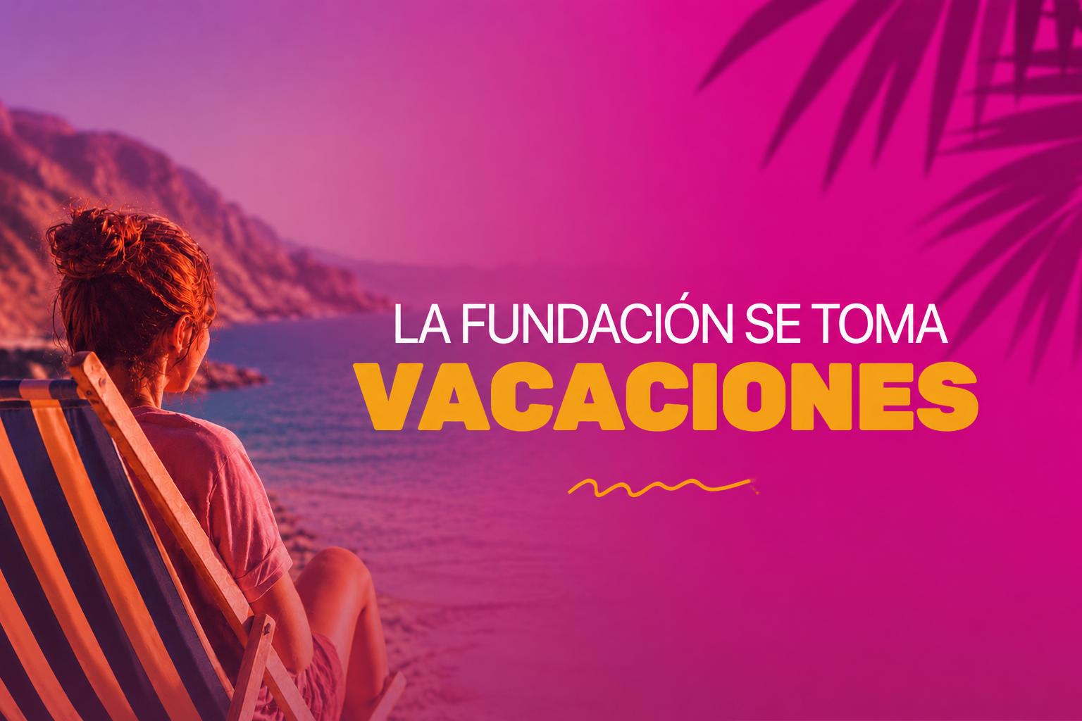 La Fundación Síndrome 5p- se toma un descanso durante el mes de agosto